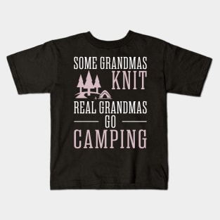 some grandmas knit real grandmas go camping Kids T-Shirt